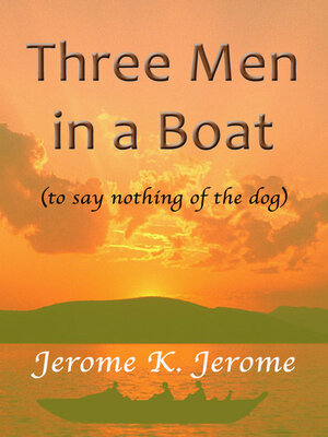 cover image of Three Men In a Boat--(To Say Nothing of the Dog)